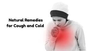 Natural Remedies for Cough and Cold 