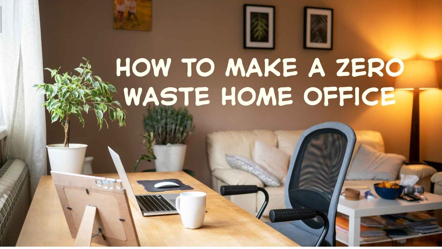 How to Make a Zero Waste Home Office