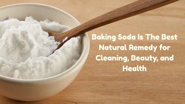 Baking Soda Is The Best Natural Remedy for Cleaning, Beauty, and Health