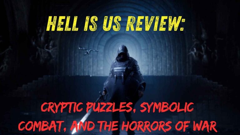Hell Is Us Review