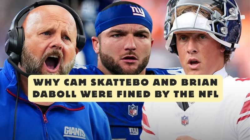 Why Cam Skattebo and Brian Daboll Were Fined by the NFL