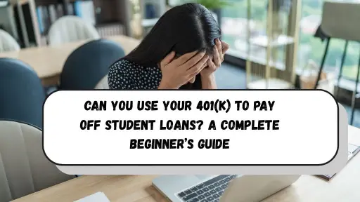 Can You Use Your 401(k) to Pay Off Student Loans
