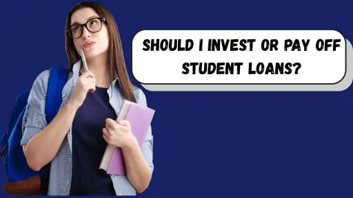 Should I Pay Off Student Loans or Invest