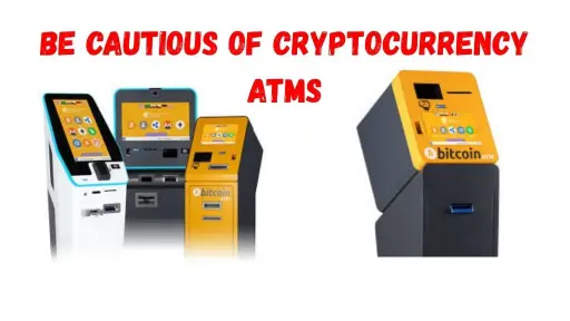 Be Cautious of Crypto ATM